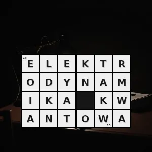 Hasło krzyżówkowe kwantowa teoria pola opisująca oddziaływanie elektromagnetyczne - elektrodynamika kwantowa – rozwiązanie, synonimy, podpowiedzi i definicje krzyżówkowe